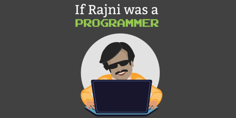 What If Rajnikanth Was A Programmer